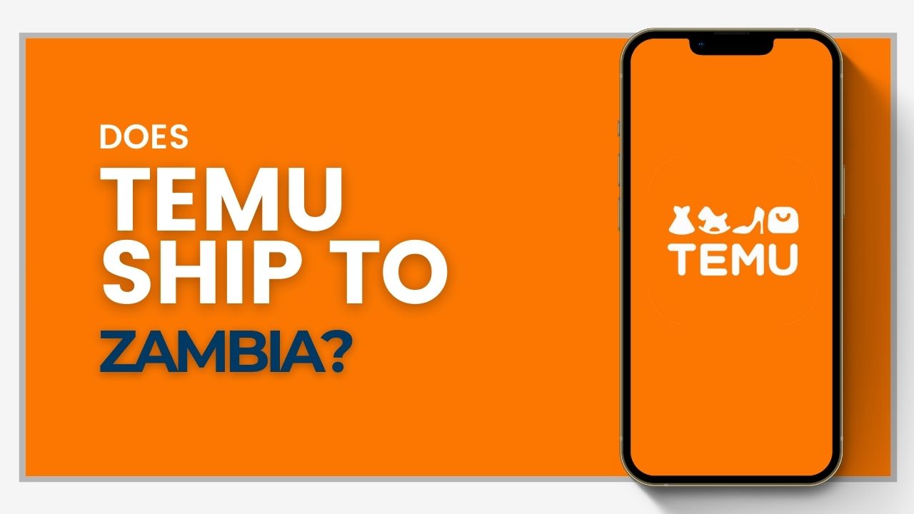 Does Temu ship to Zambia?