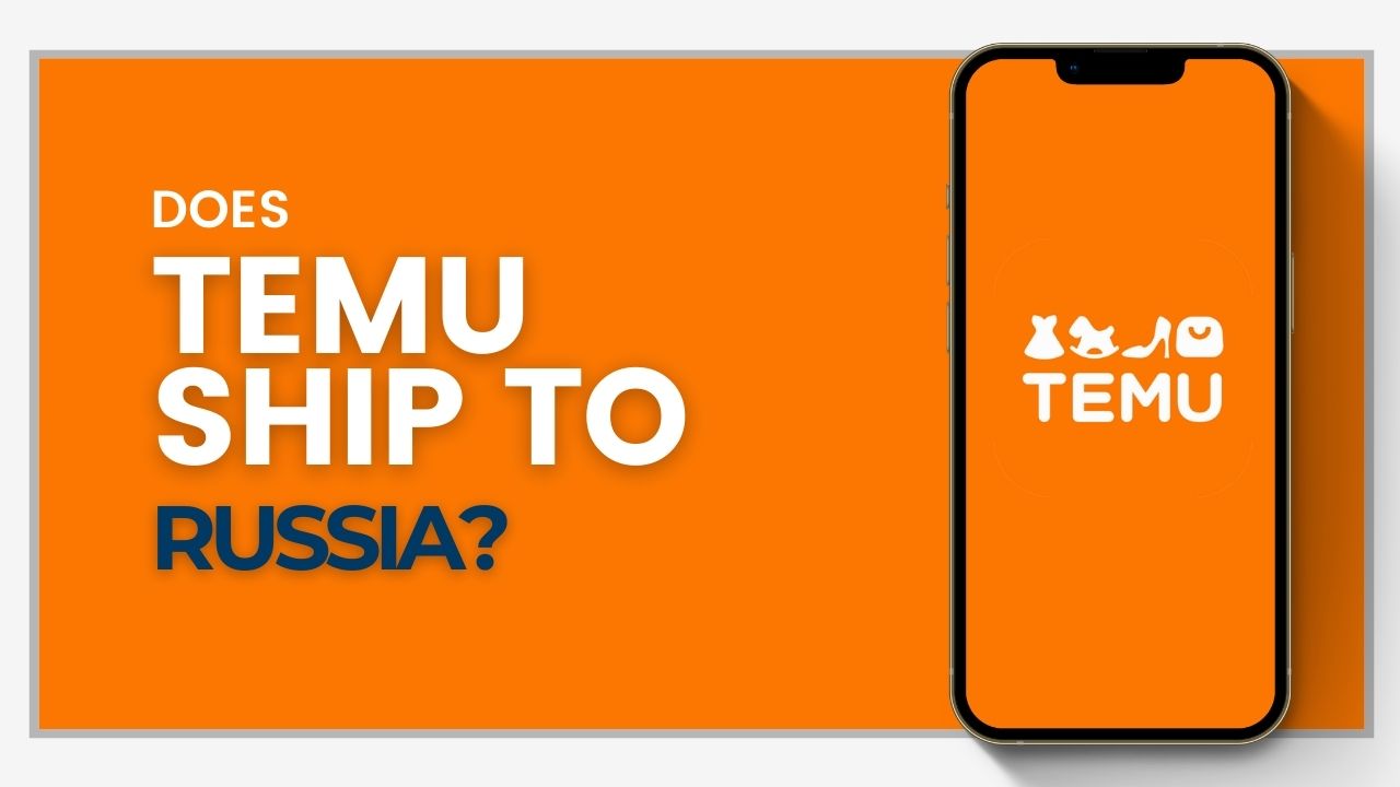 Does Temu ship to Russia?