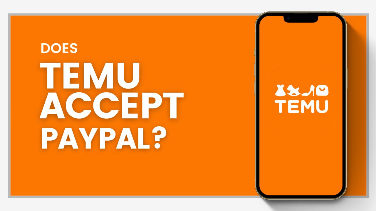 Does Temu accept PayPal?