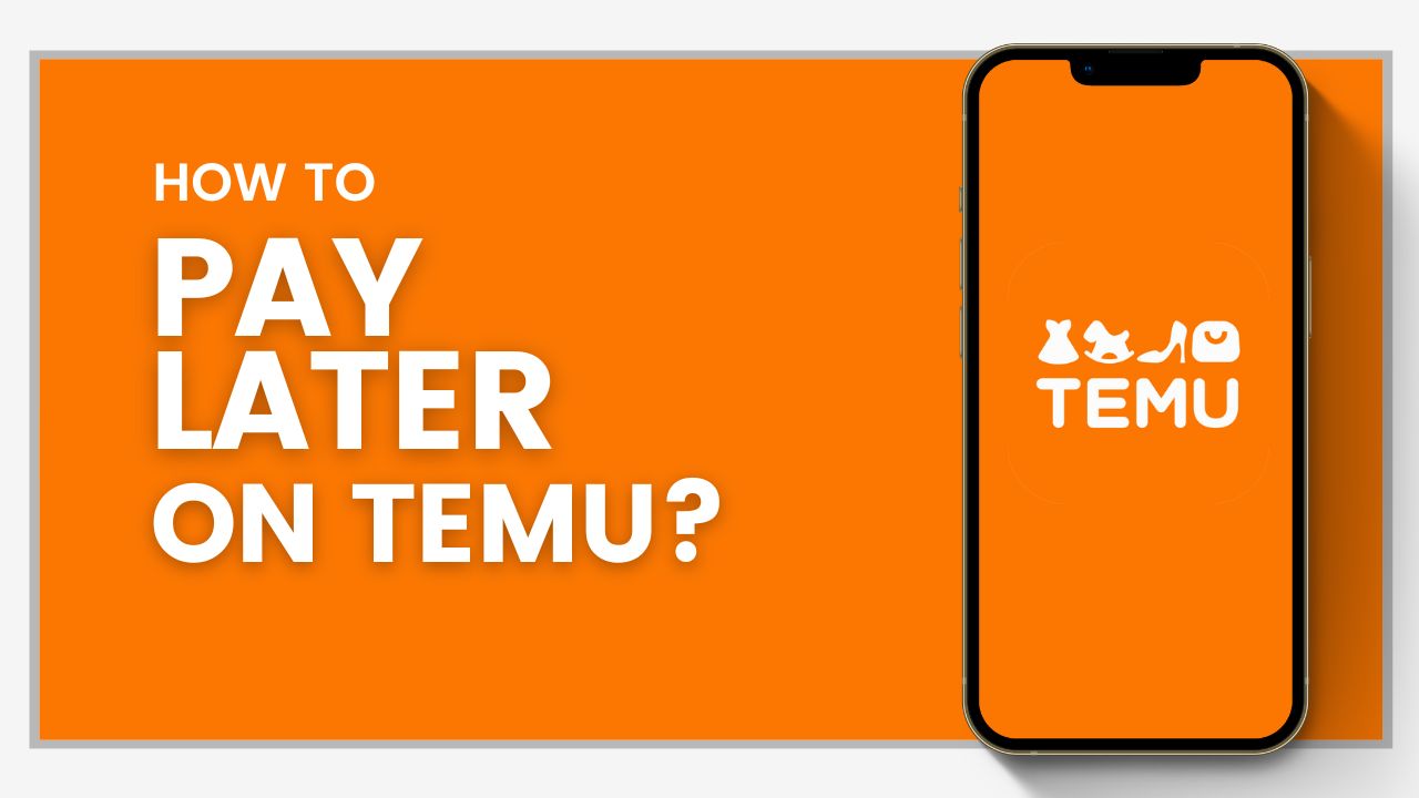 How to pay later on Temu?