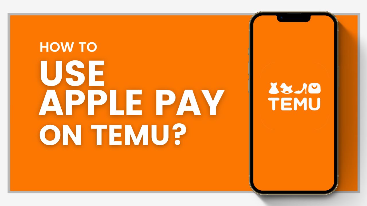 How To Use Apple Pay on Temu?