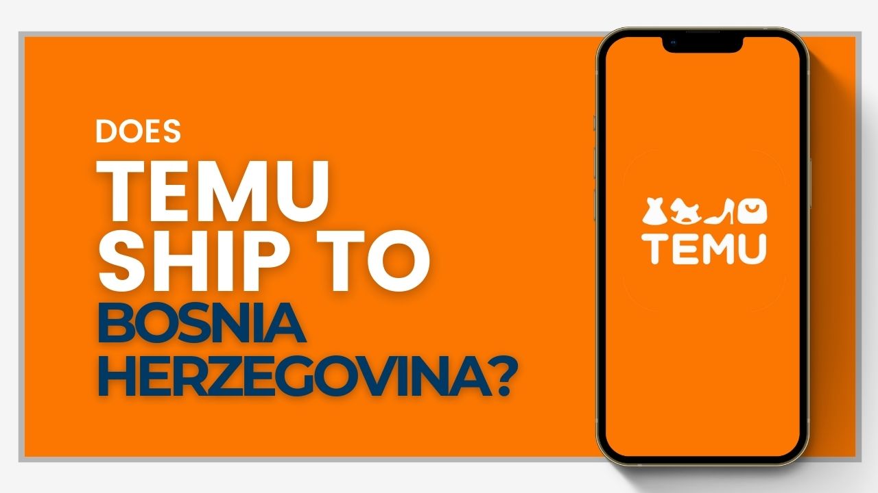 Does Temu ship to Bosnia Herzegovina?