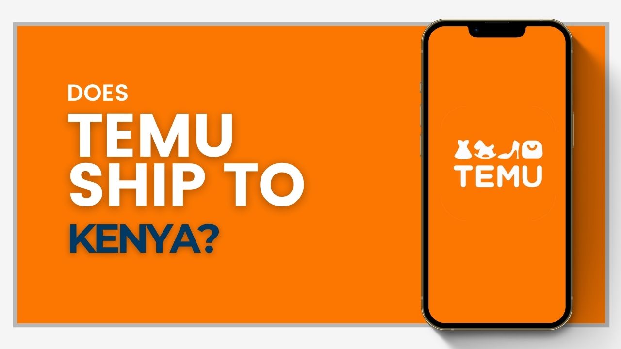 Does Temu ship to Kenya?