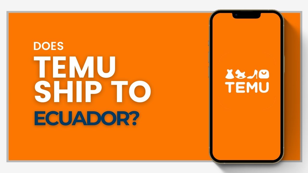 Does Temu ship to Ecuador?