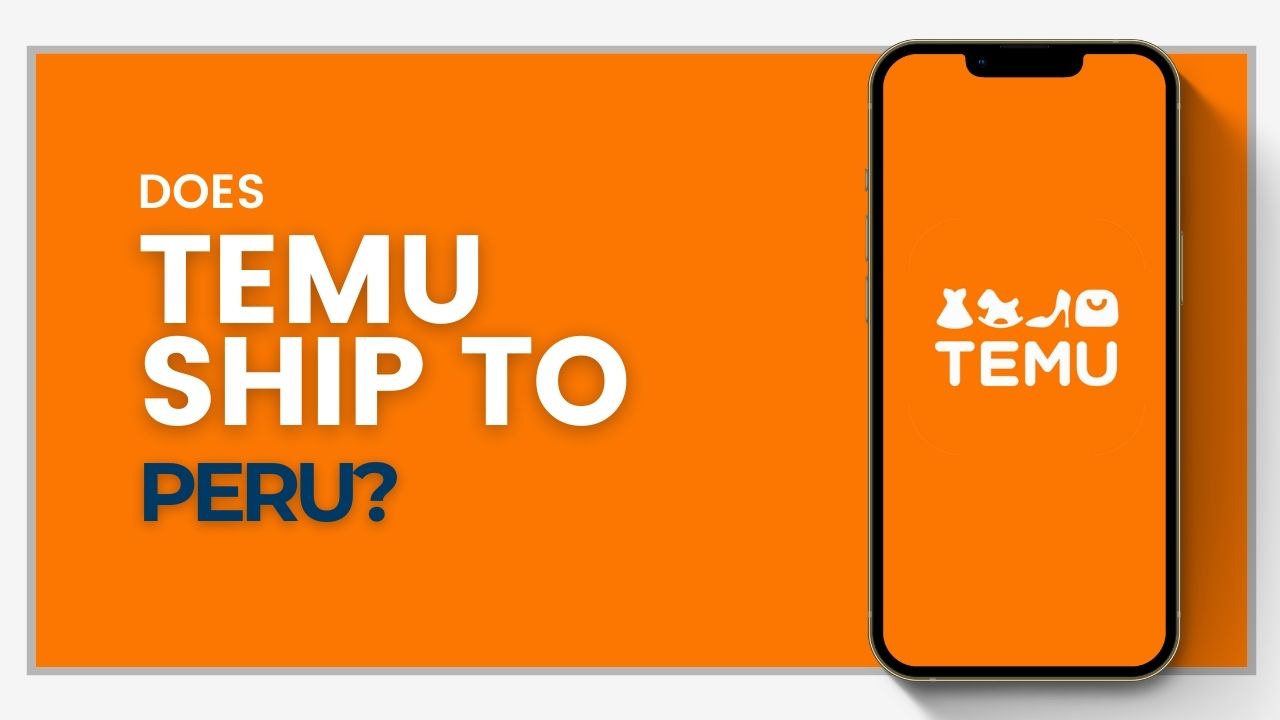 Does Temu ship to Peru?