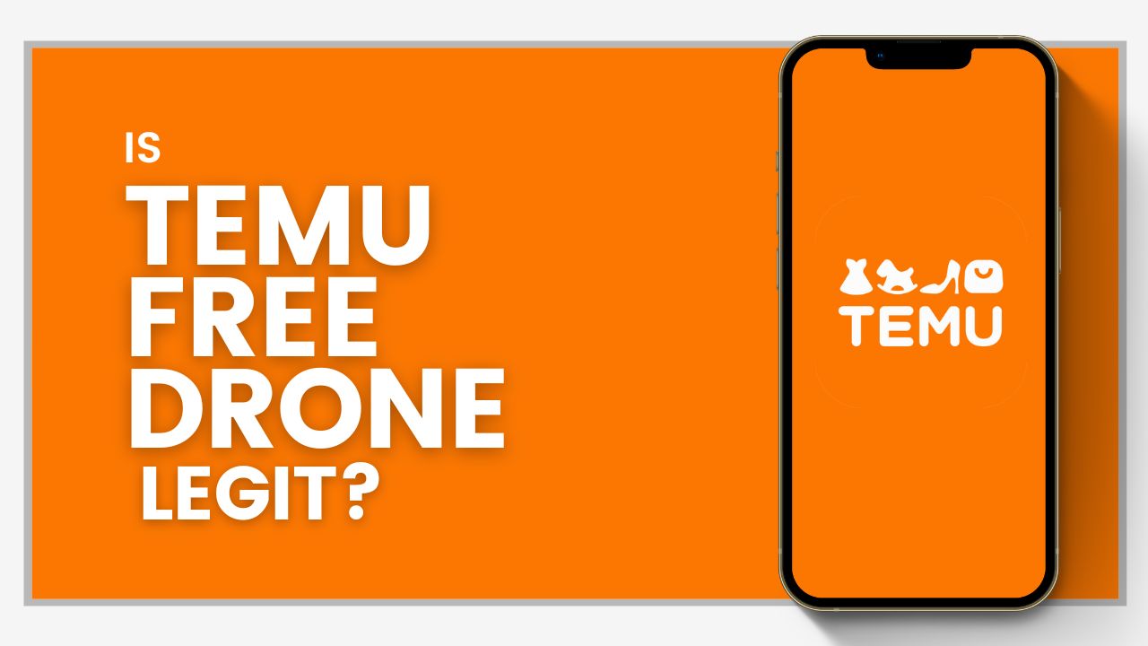 Is Temu free drone offer legit or a scam?